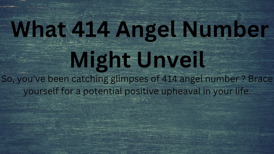 414 angel number